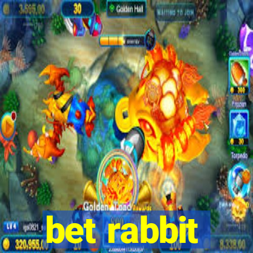 bet rabbit